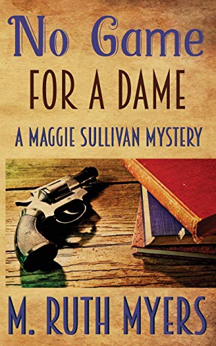 Beispielbild fr No Game for A Dame (Maggie Sullivan mysteries) zum Verkauf von BooksRun