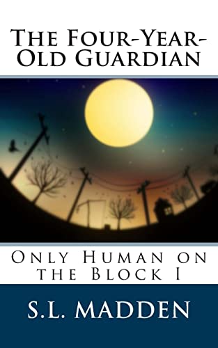 9781467960052: The Four-Year-Old Guardian: Only Human on the Block: Volume 1