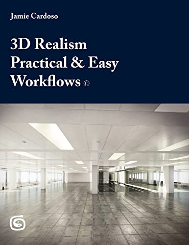 9781467962094: 3D Realism Practical & Easy Workflows (First Manual)