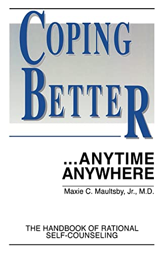 Imagen de archivo de Coping Better .Anytime Anywhere: The Handbook of Rational Self-Counseling a la venta por Goodwill Books