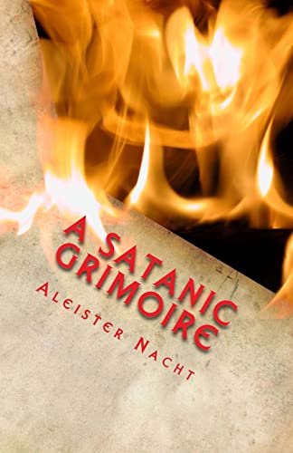 9781467964074: A Satanic Grimoire