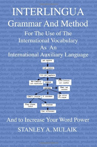 Beispielbild fr Interlingua Grammar and Method: For the Use of the International Vocabulary as an International Auxiliary Language and to Increase Your Word Power zum Verkauf von medimops