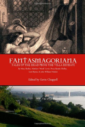 Fantasmagoriana: or, Tales of the Dead from the Villa Diodati (9781467969888) by Shelley, Mary; Lewis, Mathew 'Monk'; Shelley, Percy Bysshe; Byron, Lord; Polidori, John William