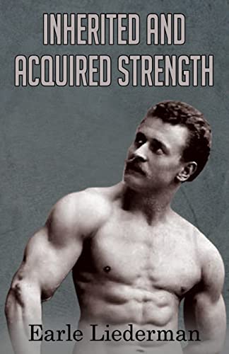 Stock image for Inherited and Acquired Strength: (Original Version, Restored) for sale by THE SAINT BOOKSTORE