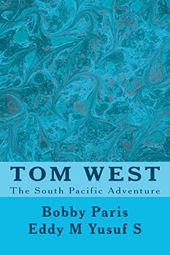 Beispielbild fr Tom West: Adventure in the South Pacific zum Verkauf von THE SAINT BOOKSTORE