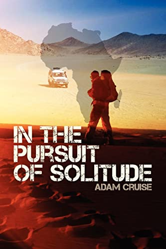 Imagen de archivo de In the Pursuit of Solitude: A Journey About Nature and Human Nature a la venta por Save With Sam