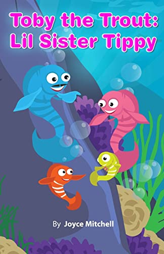 Stock image for Toby the Trout: Lil Sister Tippy for sale by THE SAINT BOOKSTORE