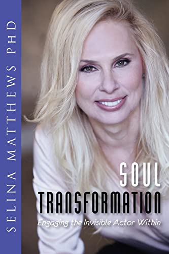 9781467988551: Soul Transformation: Engaging the Invisible Actor Within