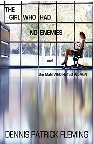 9781467993579: The Girl Who Had No Enemies: and the MaN WhO HaTeD WoMeN