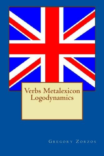 Verbs Metalexicon Logodynamics (9781467995337) by Zorzos, Gregory