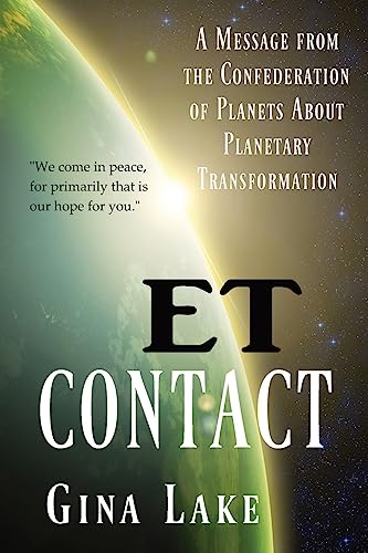 Imagen de archivo de ET Contact: A Message from the Confederation of Planets About Planetary Transformation a la venta por WorldofBooks