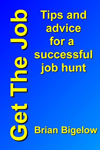 9781467996129: Get The Job: Tips and advice for a successful job hunt: Volume 1