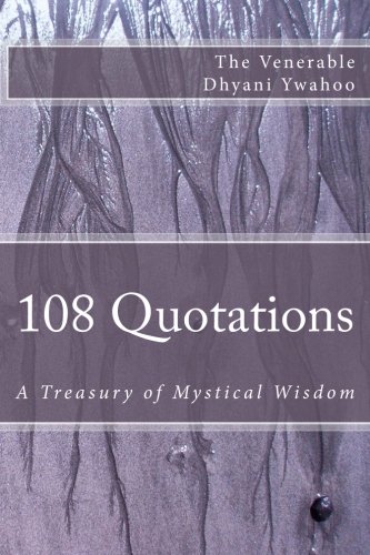 Imagen de archivo de 108 Quotations: A Treasury of Mystical Wisdom (Volume 1) a la venta por Revaluation Books