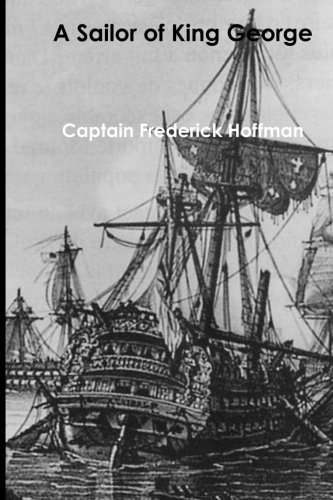 Stock image for A Sailor of King George: The Journals of Captain Frederick Hoffman, R.N. for sale by Revaluation Books