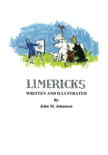 Limericks -- Written and Illustrated by John M. Johansen (9781468009804) by Johansen, John M.