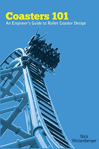 9781468013559: Coasters 101: An Engineer's Guide to Roller Coaster Design