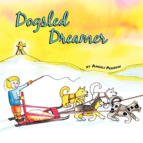 Beispielbild fr Dogsled Dreamer zum Verkauf von ThriftBooks-Dallas