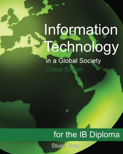 9781468018639: Information Technology in a Global Society for the IB Diploma: Colour Edition