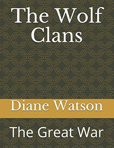 Beispielbild fr The Wolf Clans: The Great War zum Verkauf von THE SAINT BOOKSTORE