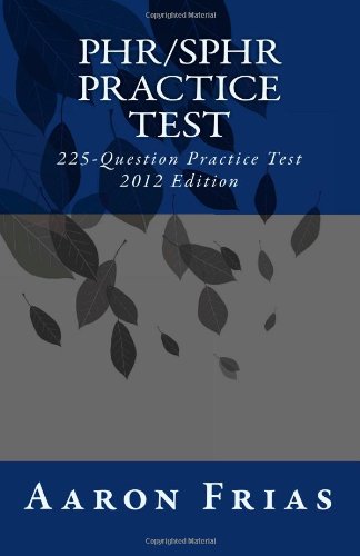 Beispielbild fr PHR/SPHR Practice Test - 2012 Edition: 225-Question Practice Test zum Verkauf von SecondSale