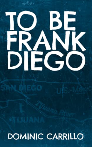 Stock image for To Be Frank Diego for sale by ThriftBooks-Dallas