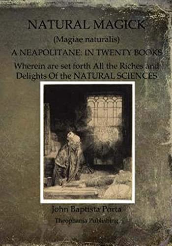 Imagen de archivo de Natural Magick: Magiae naturalis: A Neapolitane: In Twenty Books a la venta por Lucky's Textbooks
