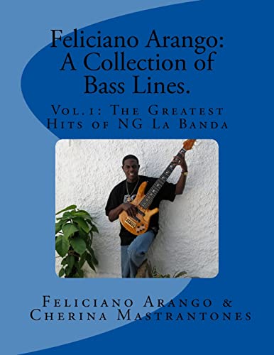 9781468026252: Feliciano Arango: A Collection of Bass Lines. Vol.1: The Greatest Hits of NG La Banda: Volume 1