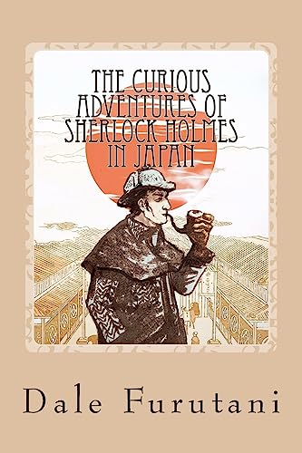 Imagen de archivo de The Curious Adventures of Sherlock Holmes in Japan a la venta por Half Price Books Inc.