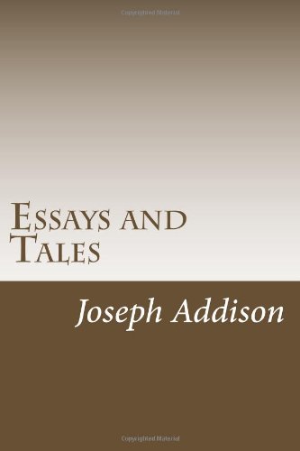 Essays and Tales (9781468034790) by Addison, Joseph