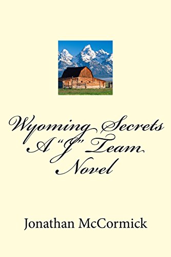 Stock image for Wyoming Secrets A "J" Team Novel: "J" Team Series for sale by medimops