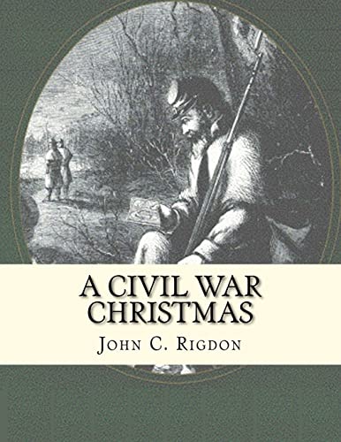Beispielbild fr A Civil War Christmas zum Verkauf von Save With Sam