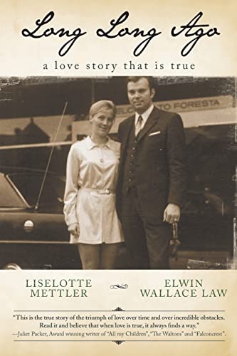 Stock image for Long Long Ago : A Love Story That Is True for sale by Better World Books