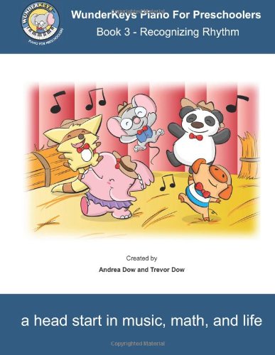 Beispielbild fr WunderKeys Piano For Preschoolers: Book 3 - Recognizing Rhythm (Volume 3) zum Verkauf von Zoom Books Company