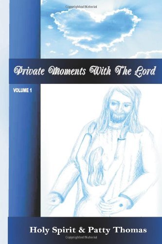 Private Moments With The Lord (Volume 1) (9781468047172) by Unknown Author