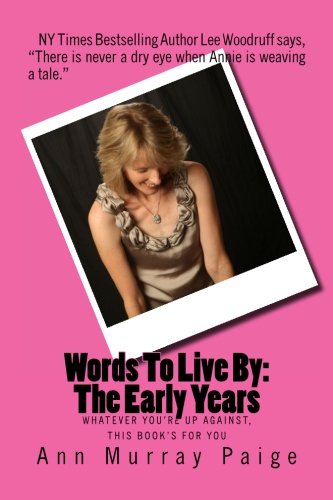 9781468047233: Words To Live By: The Early Years: Whatever You're Up Against, This Book's For You: Volume 2