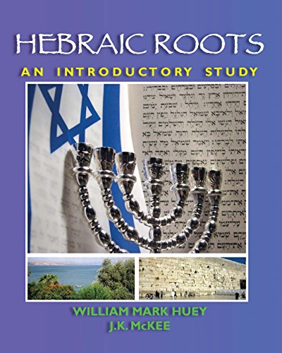 Stock image for Hebraic Roots: An Introductory Study for sale by BooksRun