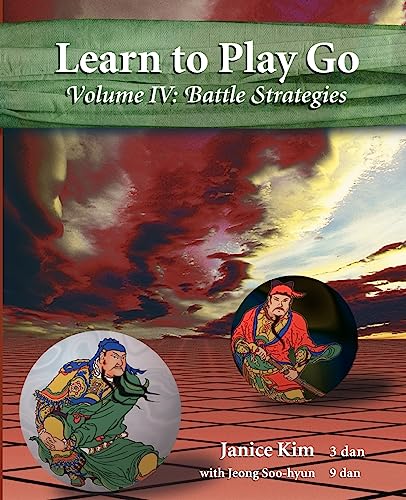 9781468048971: Learn to Play Go Volume 4: Battle Strategies