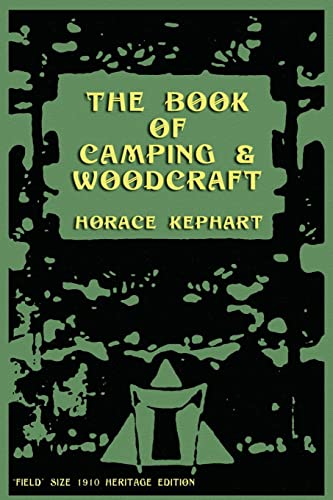 9781468051797: The Book of Camping & Woodcraft: A Guidebook For Those Who Travel In The Wilderness