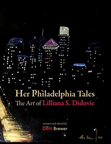 9781468052077: Her Philadelphia Tales: The Art of Lilliana S. Didovic