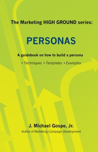 Beispielbild fr The Marketing HIGH GROUND series: Personas: A guidebook on how to build a persona zum Verkauf von medimops