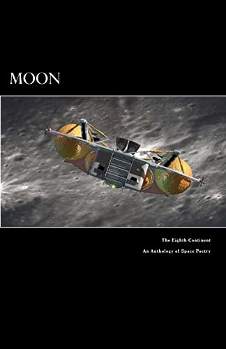 Stock image for Moon The Eighth Continent An Anthology of Space Poetry for sale by ALLBOOKS1