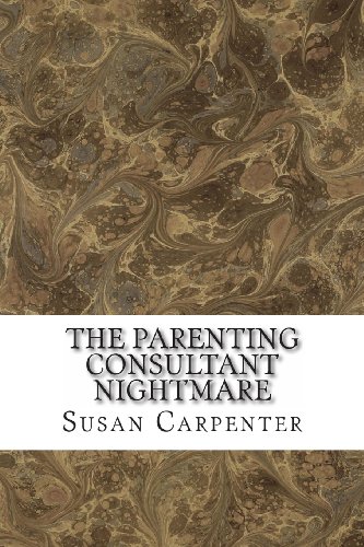 9781468069419: The Parenting Consultant Nightmare