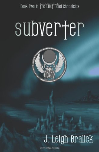 9781468070774: Subverter (Lost Road Chronicles)