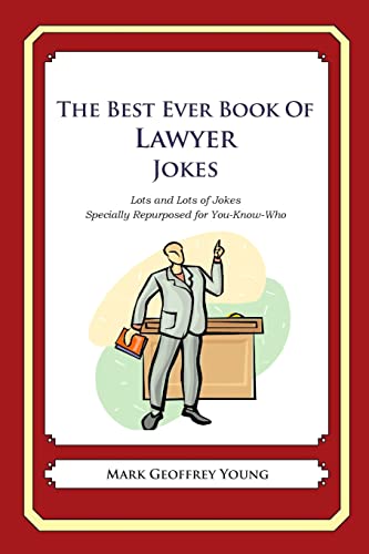 Beispielbild fr The Best Ever Book of Lawyer Jokes: Lots and Lots of Jokes Specially Repurposed for You-Know-Who zum Verkauf von WorldofBooks