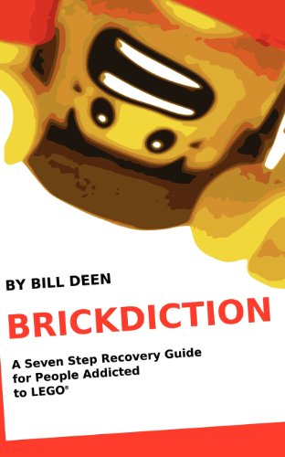 Stock image for Brickdiction: A Seven Step Recovery Guide for People Addicted to LEGO for sale by SecondSale