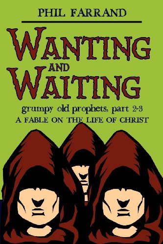 9781468085945: Wanting and Waiting (Grumpy Old Prophets, Part 2 and 3)