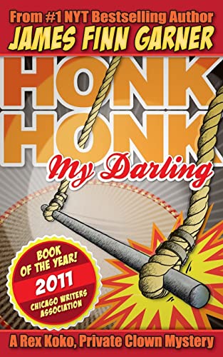 Imagen de archivo de Honk Honk, My Darling: A Rex Koko, Private Clown Mystery a la venta por Gulf Coast Books