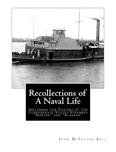 9781468087383: Recollections of A Naval Life: Including the Cruises of the Confederate States Steamers "Sumter" and "Alabama"