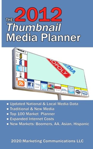Stock image for The 2012 Thumbnail Media Planner: Fast Media Facts & Costs for sale by Revaluation Books
