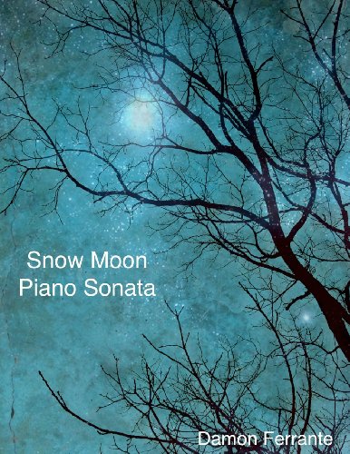 Imagen de archivo de Snow Moon: A Piano Sonata a la venta por Revaluation Books